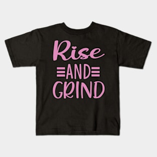 Rise and Grind Kids T-Shirt